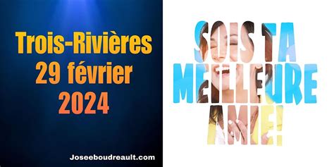 TROIS-RIVIÈRES SOIS TA MEILLEURE AMIE Josee Boudreault, Hôtels ...
