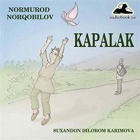 Kapalak [The Butterfly]: Hikoya [The Story] (Audio Download): Normurad ...