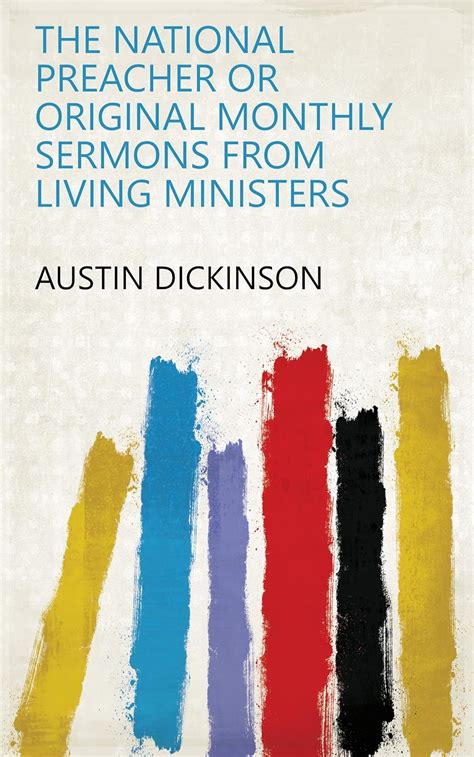 The National Preacher Or Original Monthly Sermons from Living Ministers ...