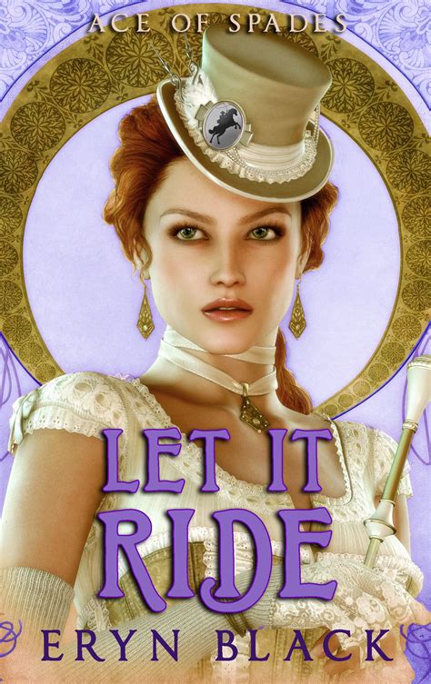 Let It Ride (Ace Of Spades Book 6) by Eryn Black | Goodreads