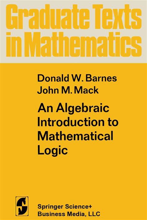 An Algebraic Introduction to Mathematical Logic (Graduate Texts in ...