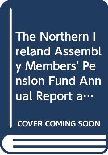 Buy The Northern Ireland Assembly Members' Pension Fund annual report ...