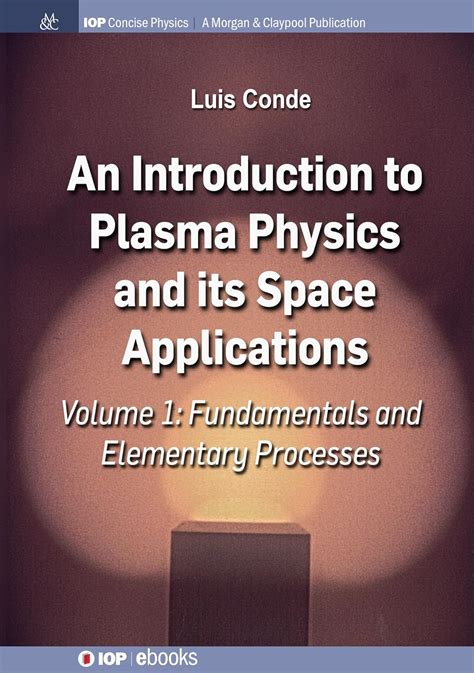 Buy An Introduction to Plasma Physics and Its Space Applications ...