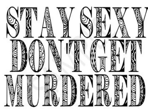 Stay Sexy Don't Get Murdered Coloring Page - Etsy