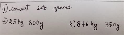 convert the following into grams - Brainly.in