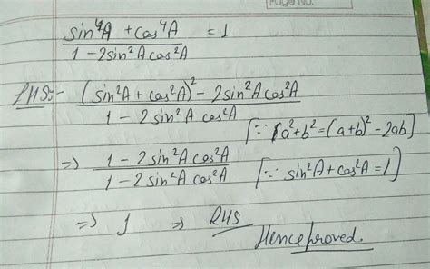 (sin^4A+cos^4A)/1-2sin^2Acos^2A=1 - Brainly.in