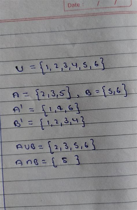 f U={1,2,3,4,5,6} A={2,3,5}. B={5,6} findA’,B’,AUB,AnB - Brainly.in