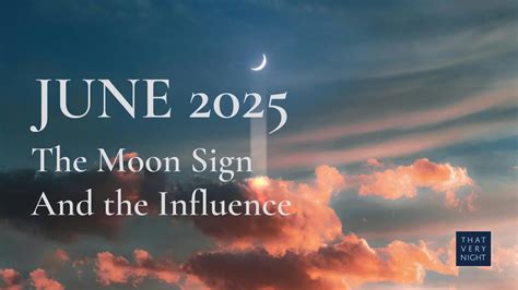 The Moon Sign for June 2025 and Influence on Each Zodiac Sign