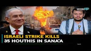 Israeli Strike Kills 35 Iran-Backed Houthis Members in Sana'a