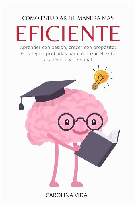 Cómo estudiar de manera mas eficiente: Estrategias probadas para ...