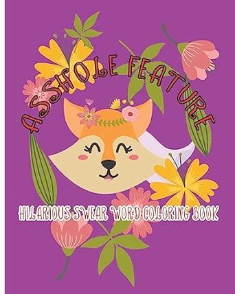 Asshole Feature: Hilarious Swear Word Coloring Book: 3 (Hilarious Swear ...