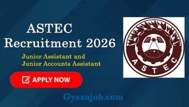 ASTEC Recruitment 2026 – Apply Online for Junior Assistant & Accounts ...
