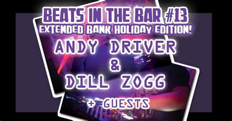 Beats in the Bar #13 with Dill Zogg & Andy Driver -EXTENDED EDITION ...