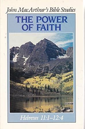 Buy The Power of Faith (John Macarthur's Bible Studies) Book Online at ...