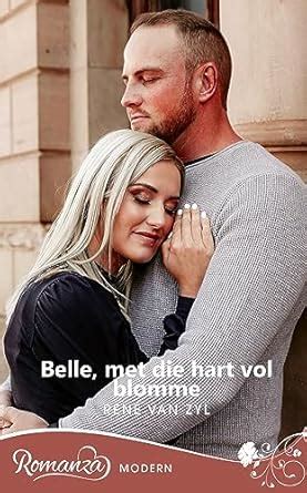 Belle, met die hart vol blomme (Afrikaans Edition) eBook : van Zyl ...