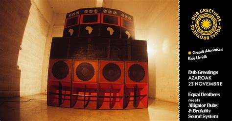 Dub Greetings EQUAL BROTHERS meets Alligator Dubs & Brutality Sound ...