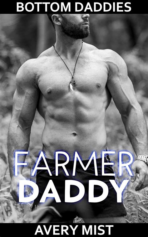 Farmer Daddy: Gay Bottom Daddy and His Little Man eBook : Mist, Avery ...
