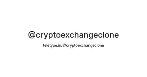 @cryptoexchangeclone — Teletype