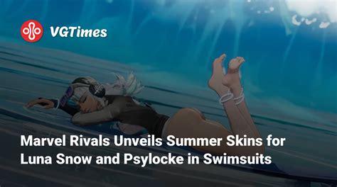 Marvel Rivals Unveils Summer Skins for Luna Snow and Psylocke in Swimsuits