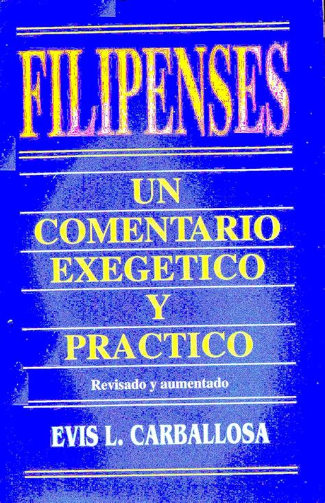 Buy Filipenses: un comentario evangelico y practico: Un Comentario ...