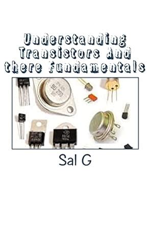 Understanding Transistors and There Fundamentals : G., Sal: Amazon.in ...