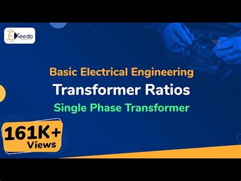 Transformer Ratios of Single Phase Transformer Video Lecture ...