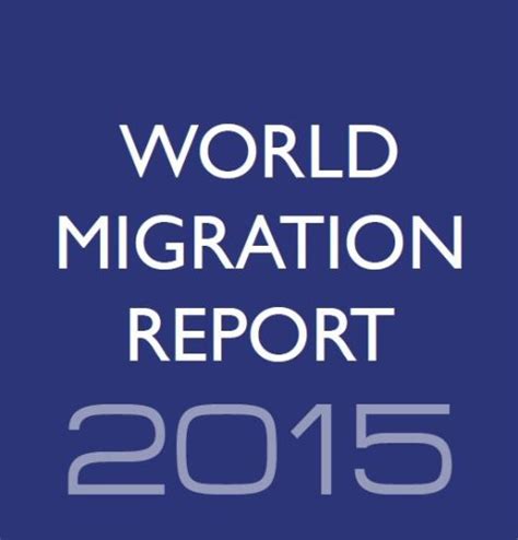 World Migration Report 2015 (Overview) | International Organization for ...