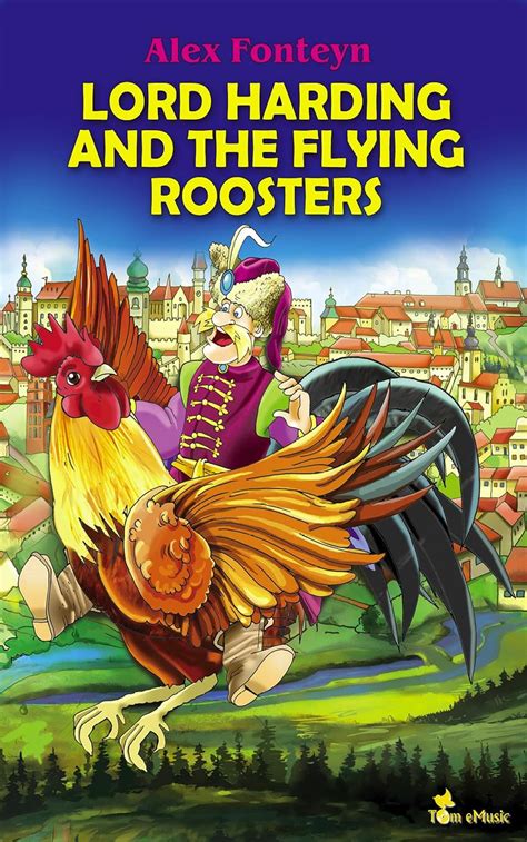Lord Harding and the Flying Roosters. A Beautifully Illustrated ...