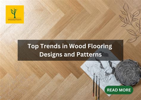 Top Trends in Wood Flooring Designs and Patterns - Wood4Floors