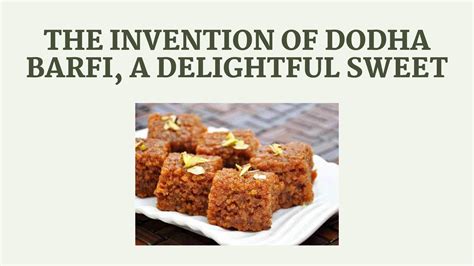 The Invention Of Dodha Barfi, A Delightful Sweet — Teletype