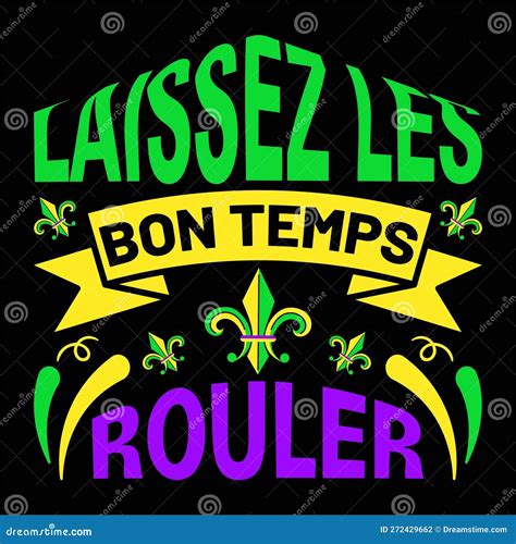 Laissez Les Bon Temps Rouler, Typography Design for Carnival ...
