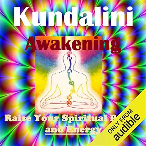 Kundalini Energy Awakening - Raise Your Spiritual Power (Audio Download ...