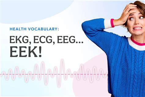 Health Vocabulary: EKG, ECG, EEG…EEK! - Blog Entries - MDsave