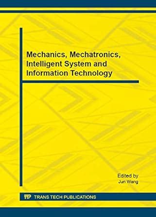 Buy Mechanics, Mechatronics, Intelligent System and Information ...