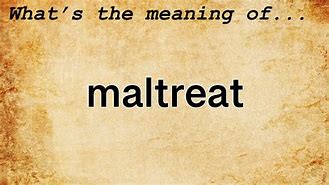 Image result for maltreat 条约