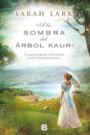 A la sombra del árbol Kauri (Trilogía del árbol Kauri 2) (Spanish ...