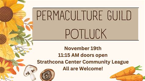 Edmonton Permaculture Guild Potluck, Old Strathcona Community League ...