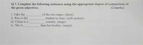 Complete the following sentences using the appropriate degree of comparis..