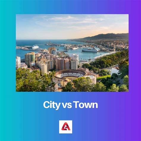 City vs Town: Difference and Comparison
