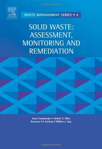 Details for: Solid waste: assessment. monitoring and remediation ...