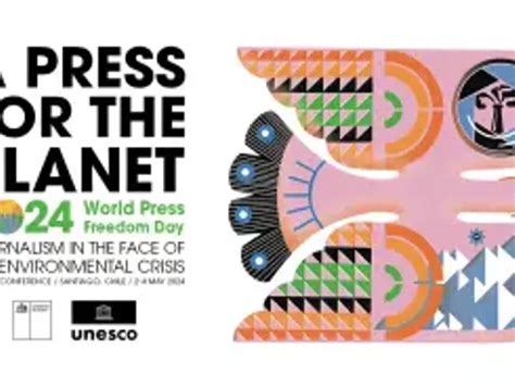 World Press Freedom Day: A Press for the Planet: Journalism in the face ...