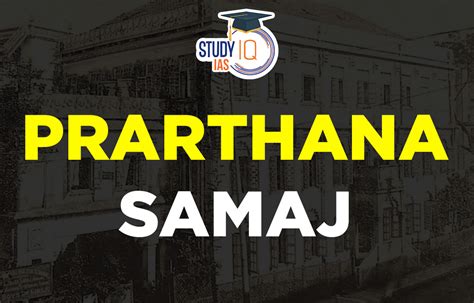 Prarthana Samaj, History, Principle and Objectives