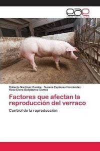 Factores que afectan la reproduccion del verraco: Buy Factores que ...
