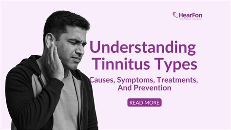 Tinnitus Types Explained: Causes, Symptoms & Treatments - HearFon