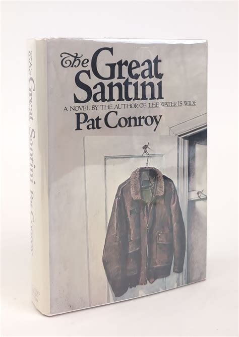 THE GREAT SANTINI [Signed] by Conroy, Pat: Hardcover (1976) First ...