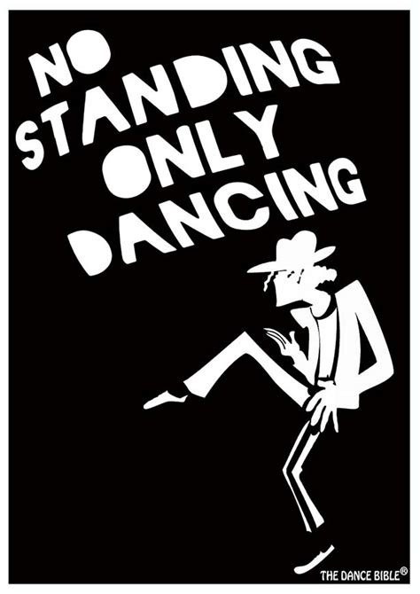 No Standing Only Dancing Poster – The Dance Bible
