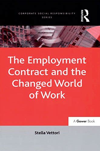 The Employment Contract and the Changed World of Work (Corporate Social ...