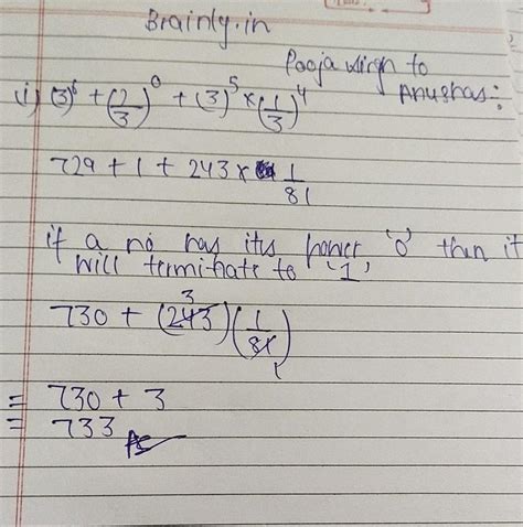 3^6 +{2/3}^0+3^5*{1/3}^4 - Brainly.in