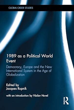 1989 as a Political World Event: Democracy, Europe and the New ...