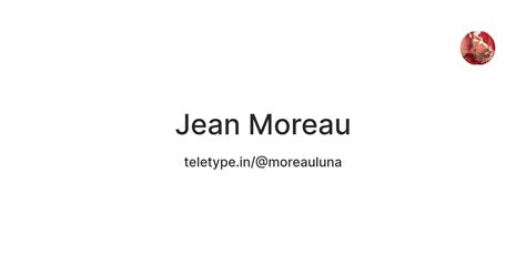 Jean Moreau — Teletype